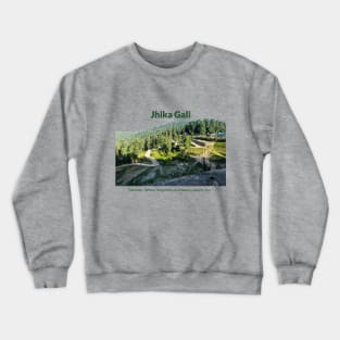 Jhika Gali in Pakistan where hospitality and beauty awaits you Pakistani culture , Pakistan tourism Crewneck Sweatshirt